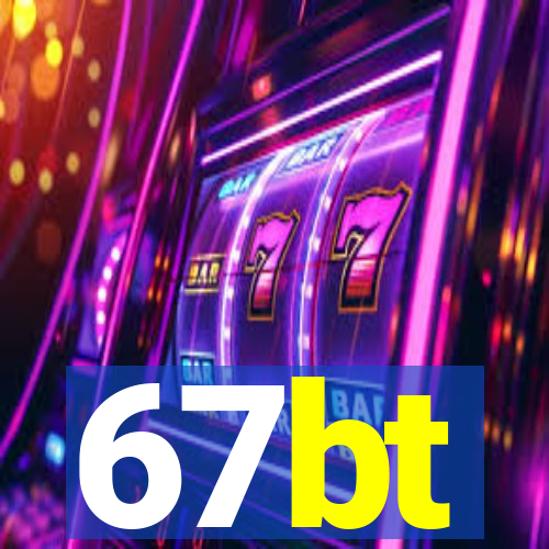 67bt