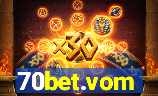70bet.vom