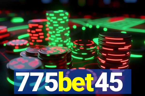 775bet45