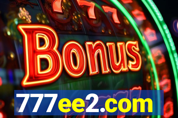 777ee2.com