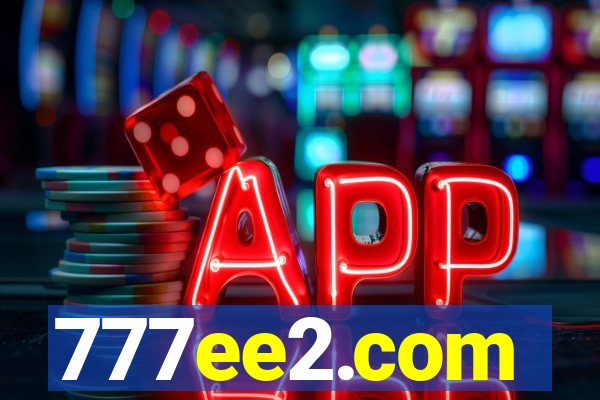 777ee2.com