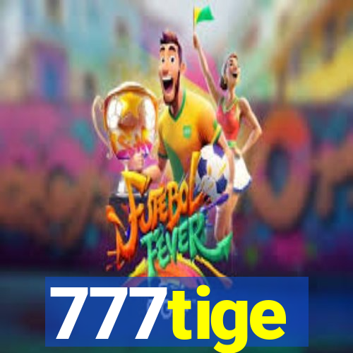 777tige