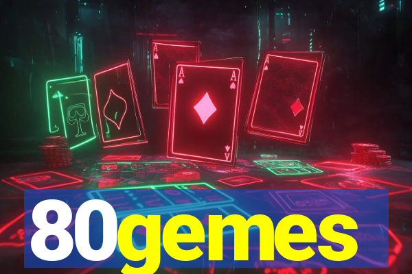 80gemes