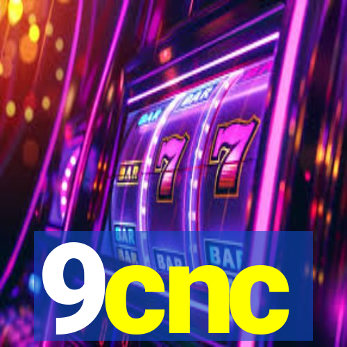 9cnc