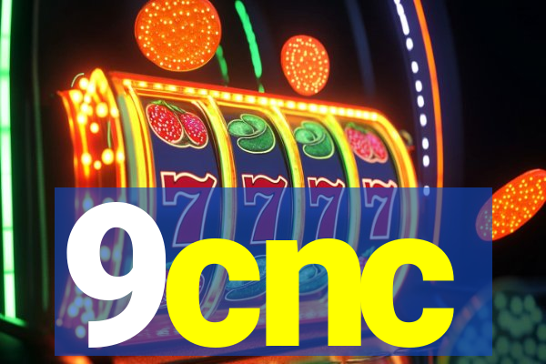9cnc