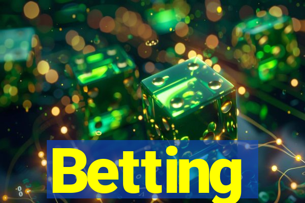 Betting