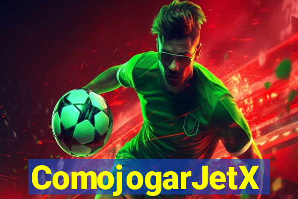 ComojogarJetX