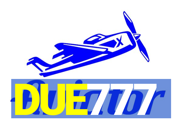 DUE777