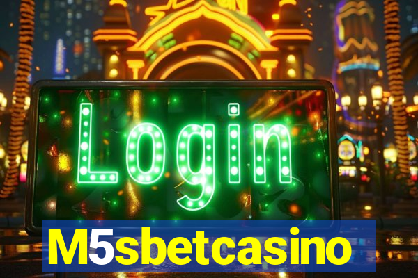 M5sbetcasino