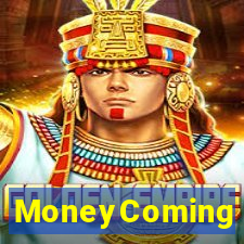 MoneyComing