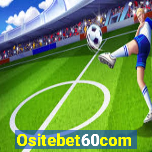 Ositebet60com