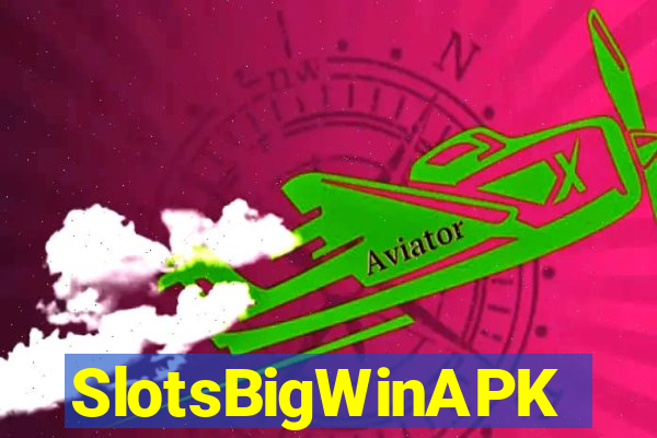 SlotsBigWinAPK