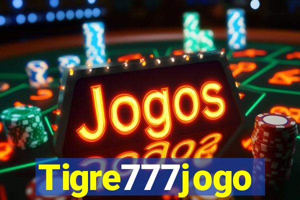 Tigre777jogo