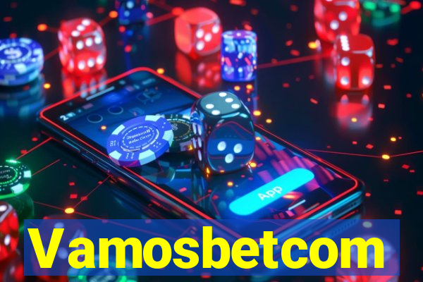 Vamosbetcom