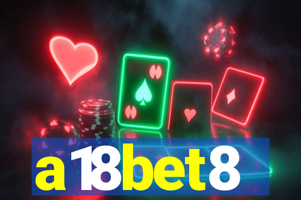 a18bet8
