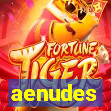 aenudes