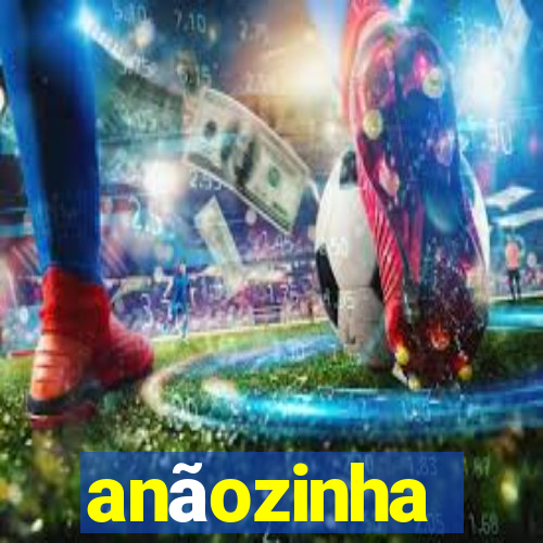anãozinha