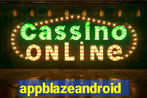 appblazeandroid