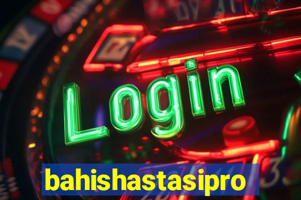 bahishastasipro.info
