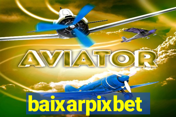 baixarpixbet