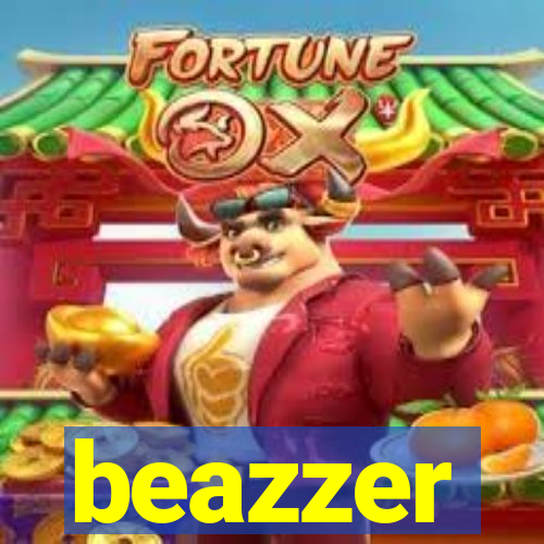 beazzer