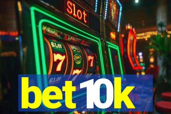 bet10k