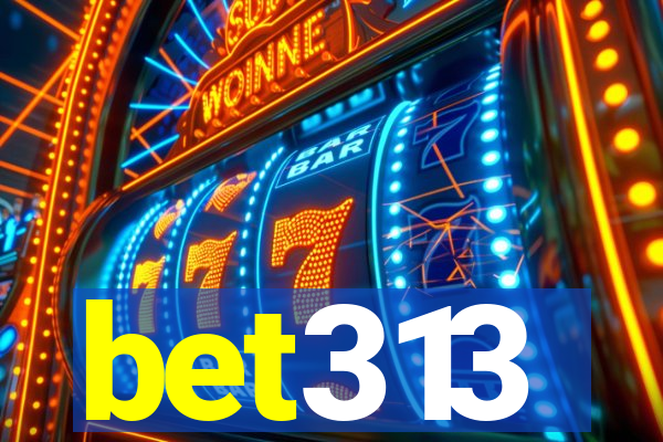 bet313