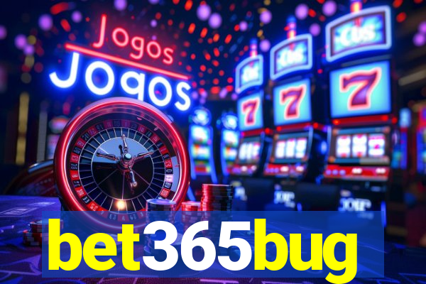bet365bug