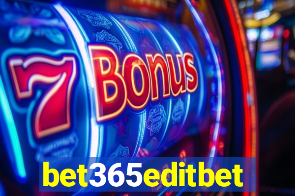 bet365editbet