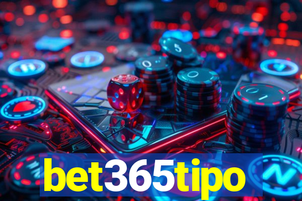 bet365tipo