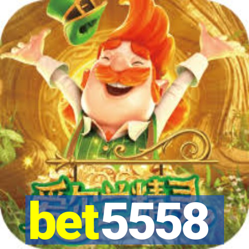 bet5558