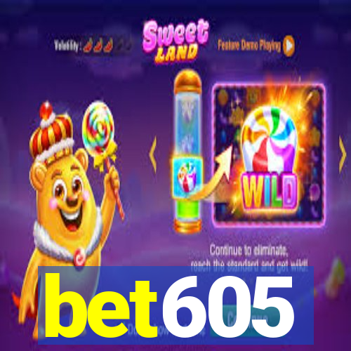 bet605