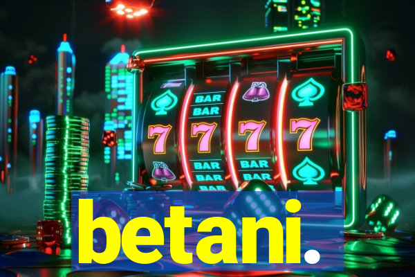 betani.