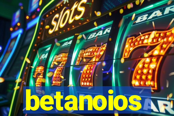 betanoios