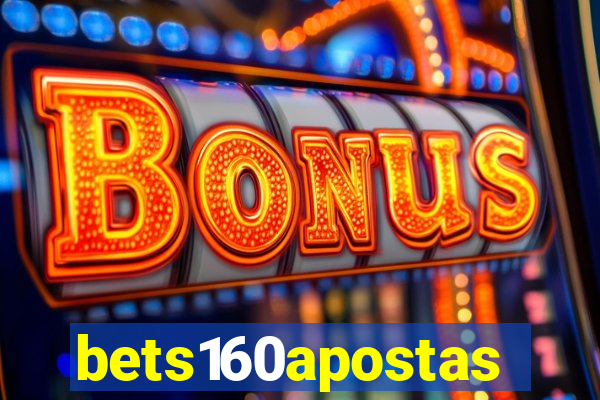 bets160apostas