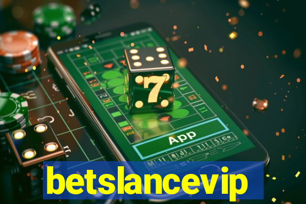 betslancevip