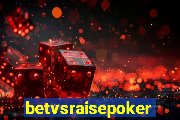 betvsraisepoker