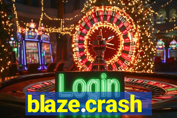 blaze.crash