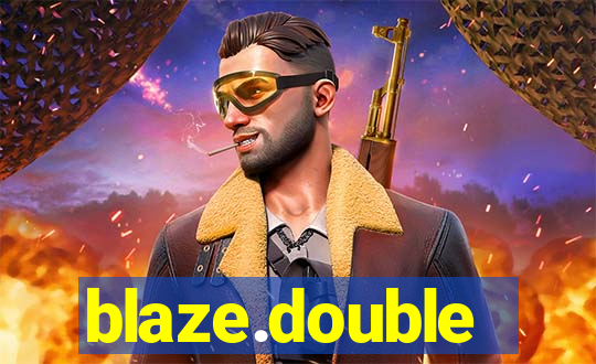 blaze.double
