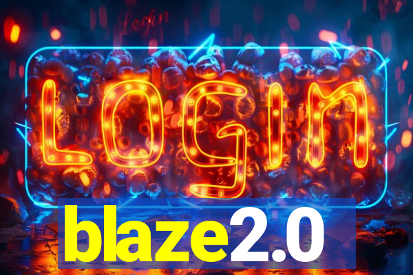 blaze2.0