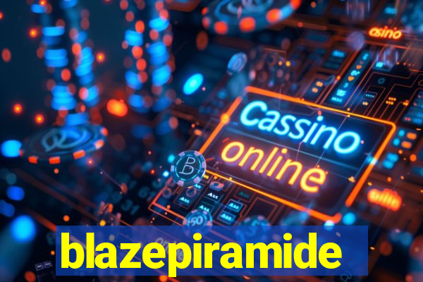 blazepiramide