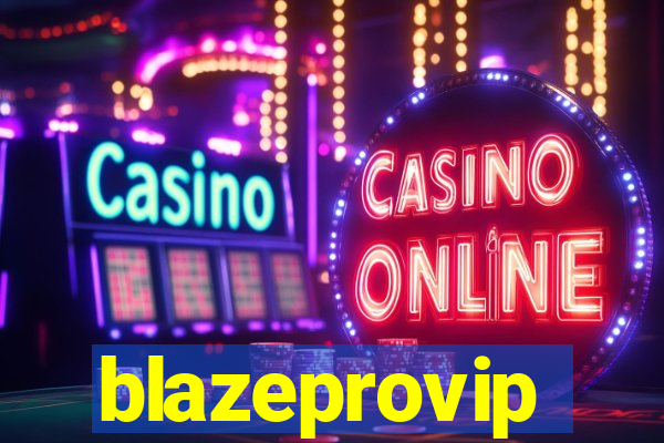 blazeprovip