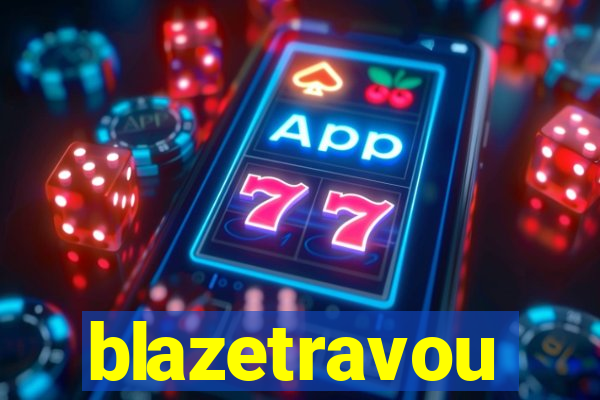 blazetravou