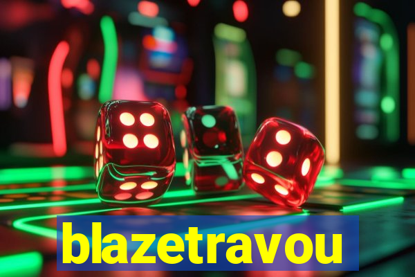blazetravou