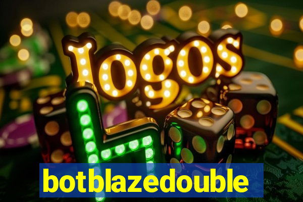 botblazedouble