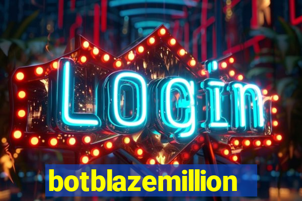 botblazemillion