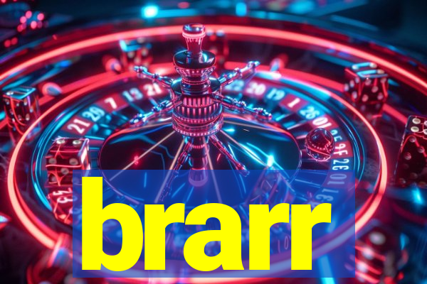 brarr