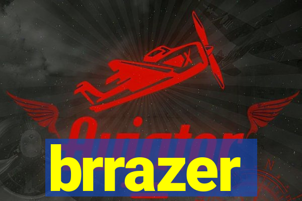 brrazer