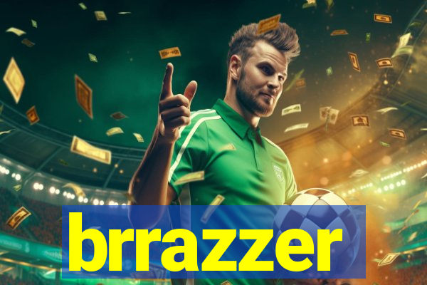brrazzer