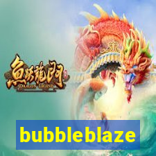 bubbleblaze